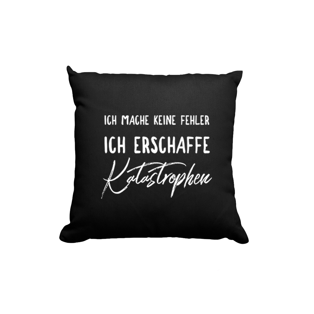 Kissen Ich mache keine Fehler