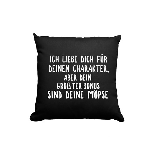 Kissen Ich liebe deinen Charakter Möpse