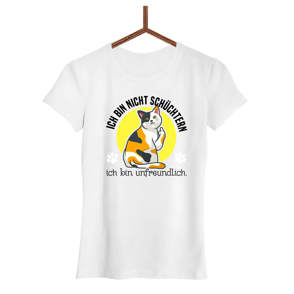 Damen T-Shirt Ich bin nicht schüchtern, ich bin unfreundlich