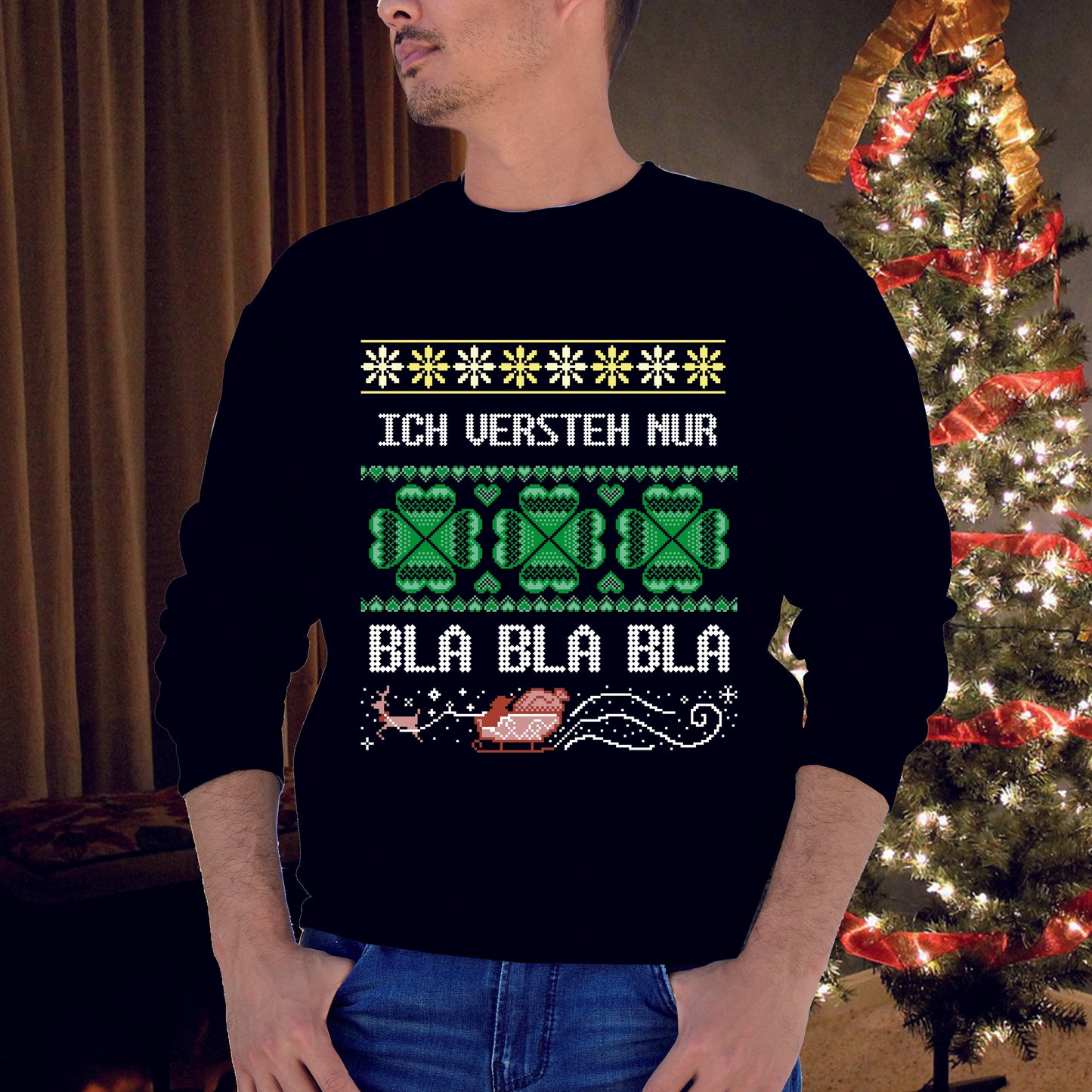 ICH VERSTEH NUR BLA BLA BLA WEIHNACHTSSWEATSHIRT WEIHNACHTEN