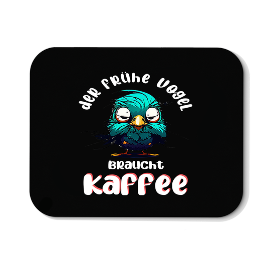 Mousepad der frühe Vogel
