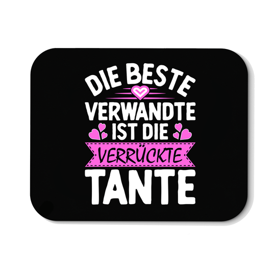 Mousepad Die beste Verwandte ist die Tante