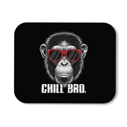 Mousepad Chill Bro