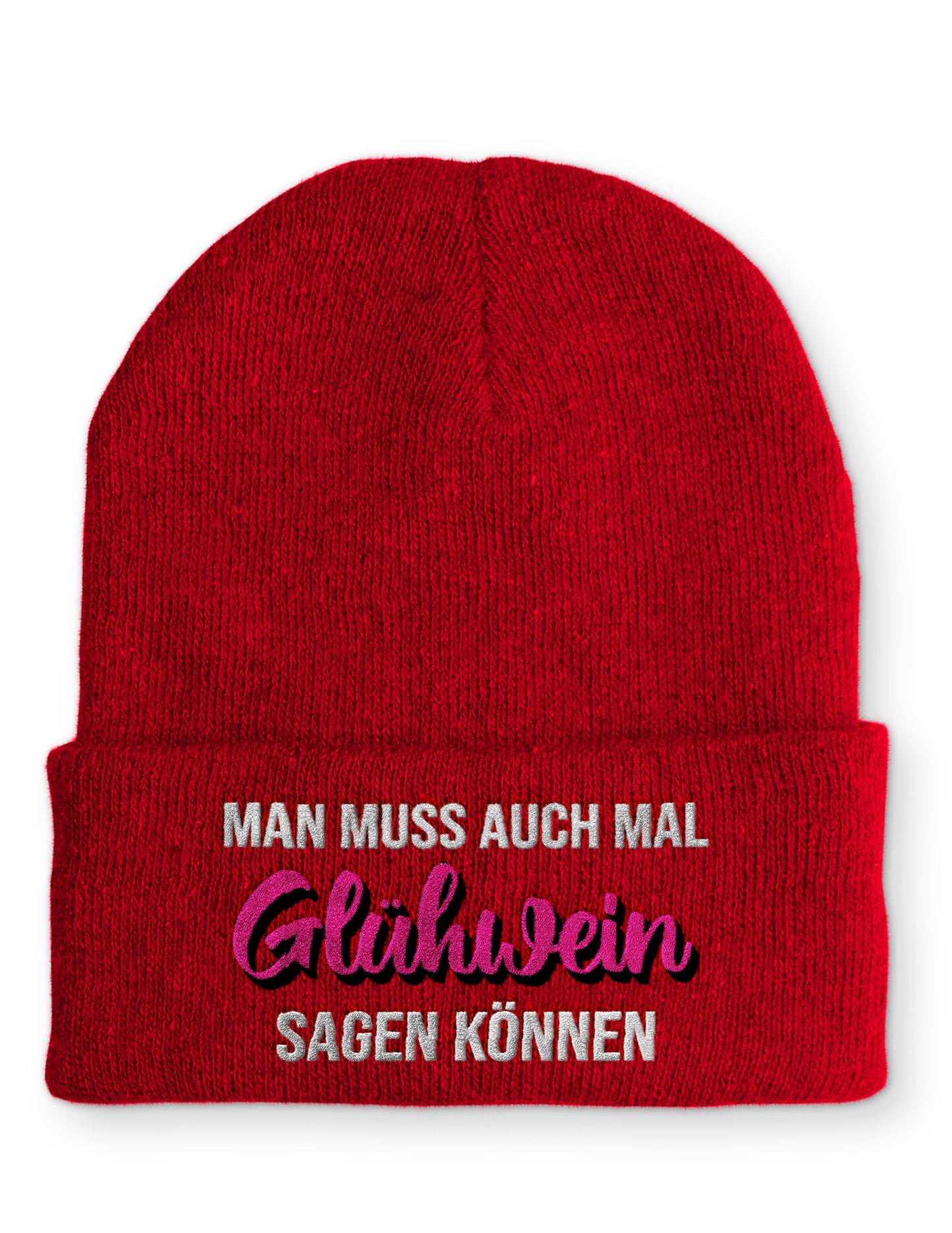 Man muss auch mal Glühwein sagen können Beanie Mütze mit Spruch