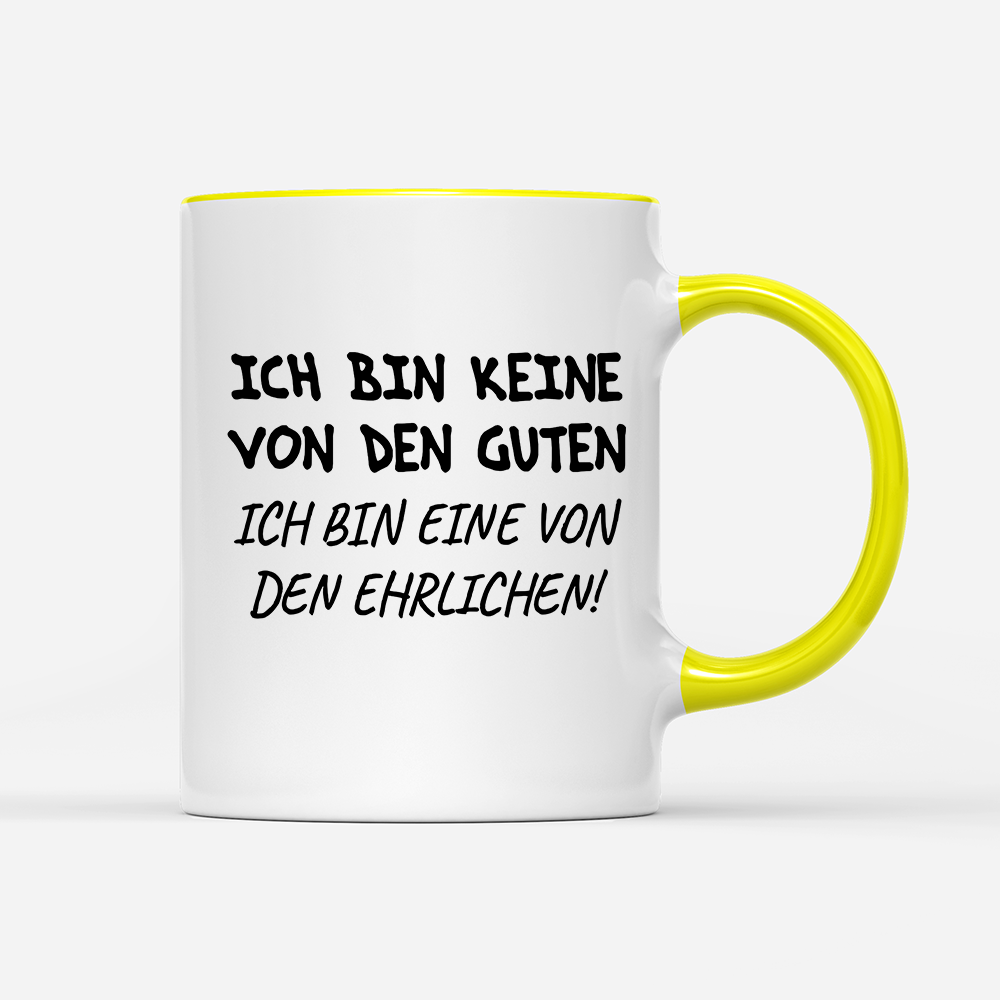 Tasse Ich bin keine von den guten