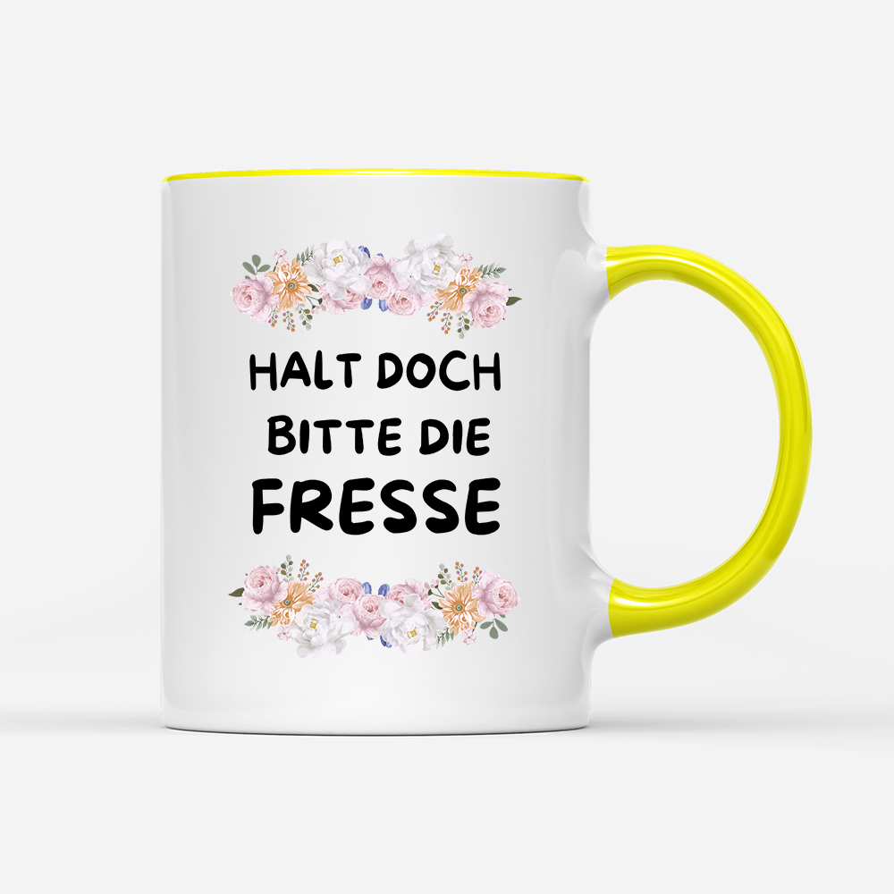 Tasse Blumen Halt doch bitte die Fresse