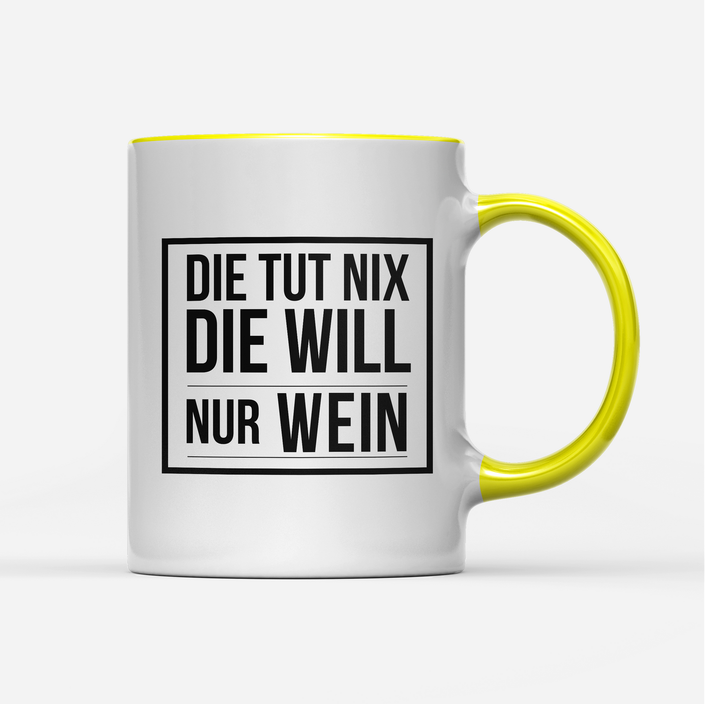 Tasse Die tut nix die will nur Wein