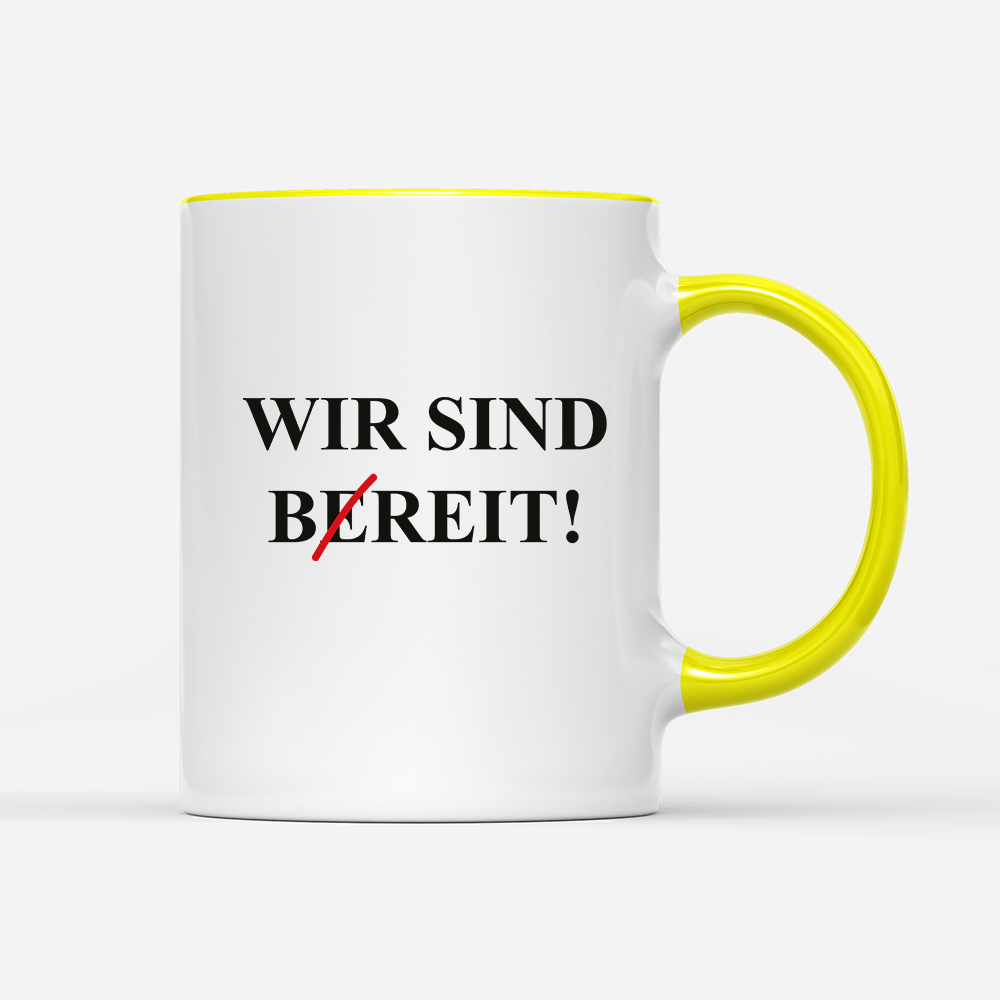 Tasse Wir sind bereit