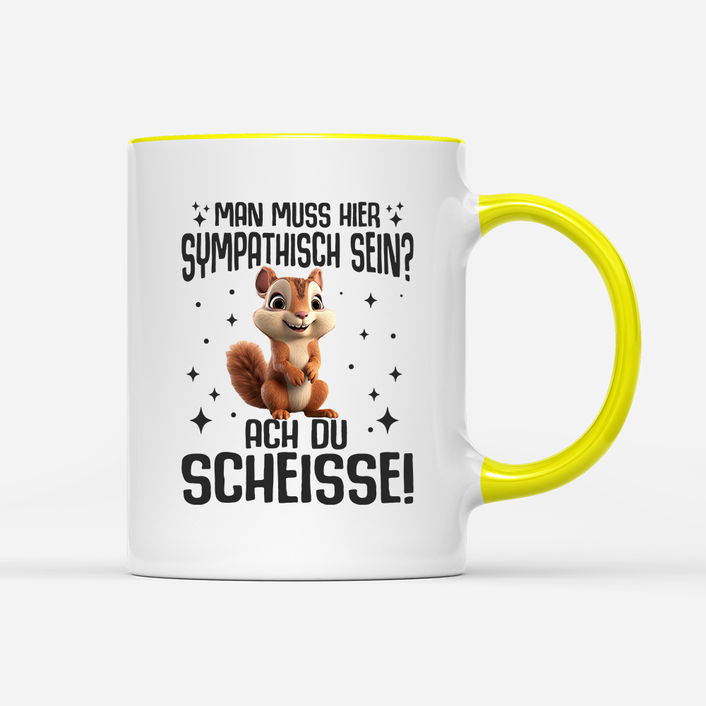 Tasse Man muss hier sympathisch sein