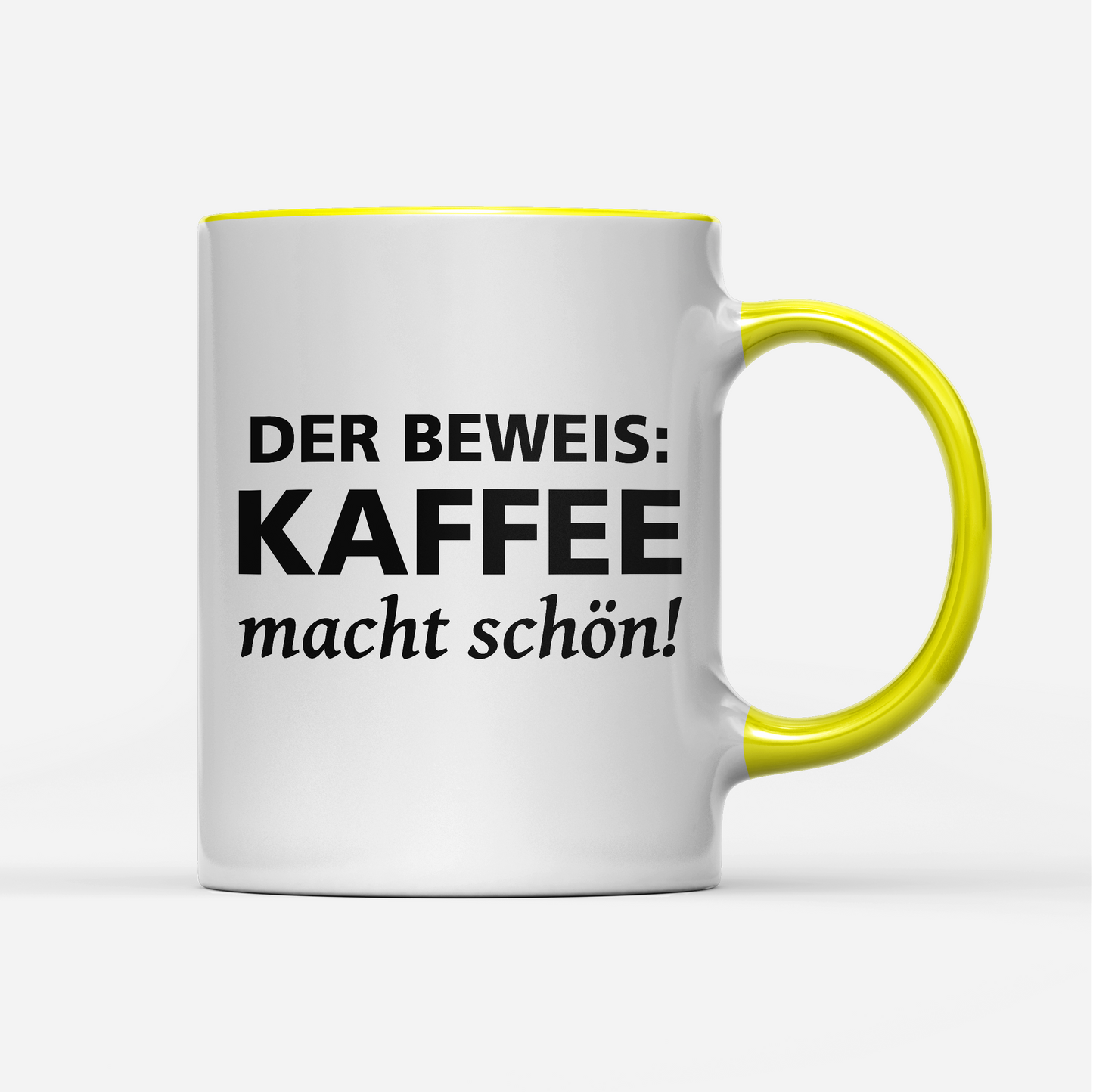 Tasse Der Beweis Kaffee macht schön