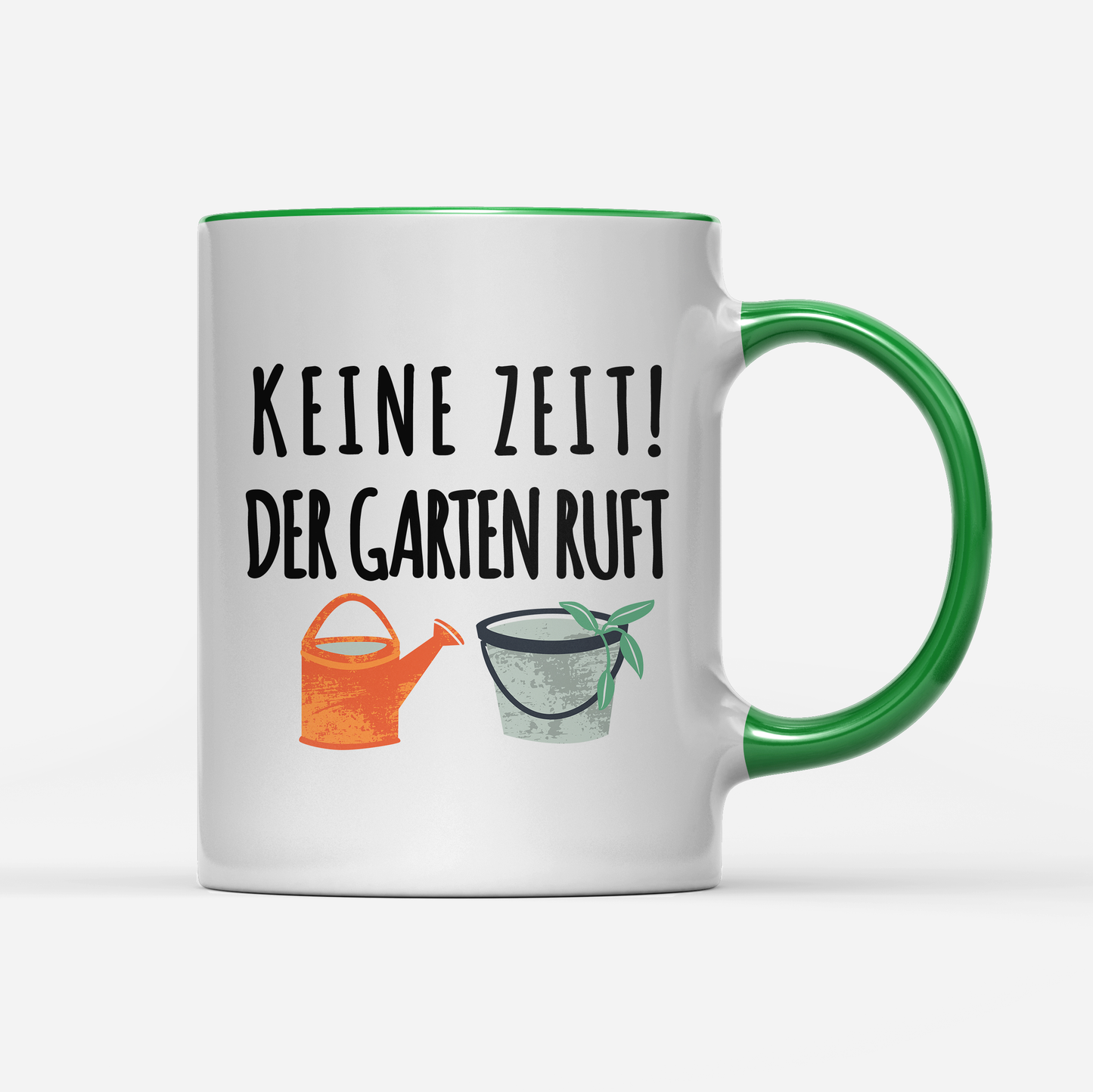 Tasse Keine Zeit der Garten ruft