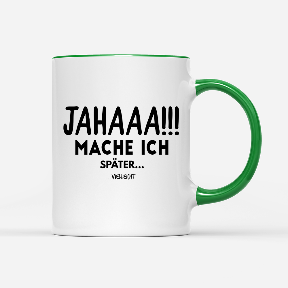 Tasse Mache Ich