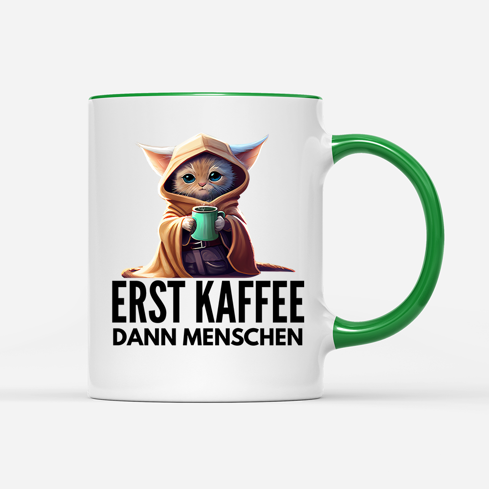 Tasse Erst Kaffee dann Menschen