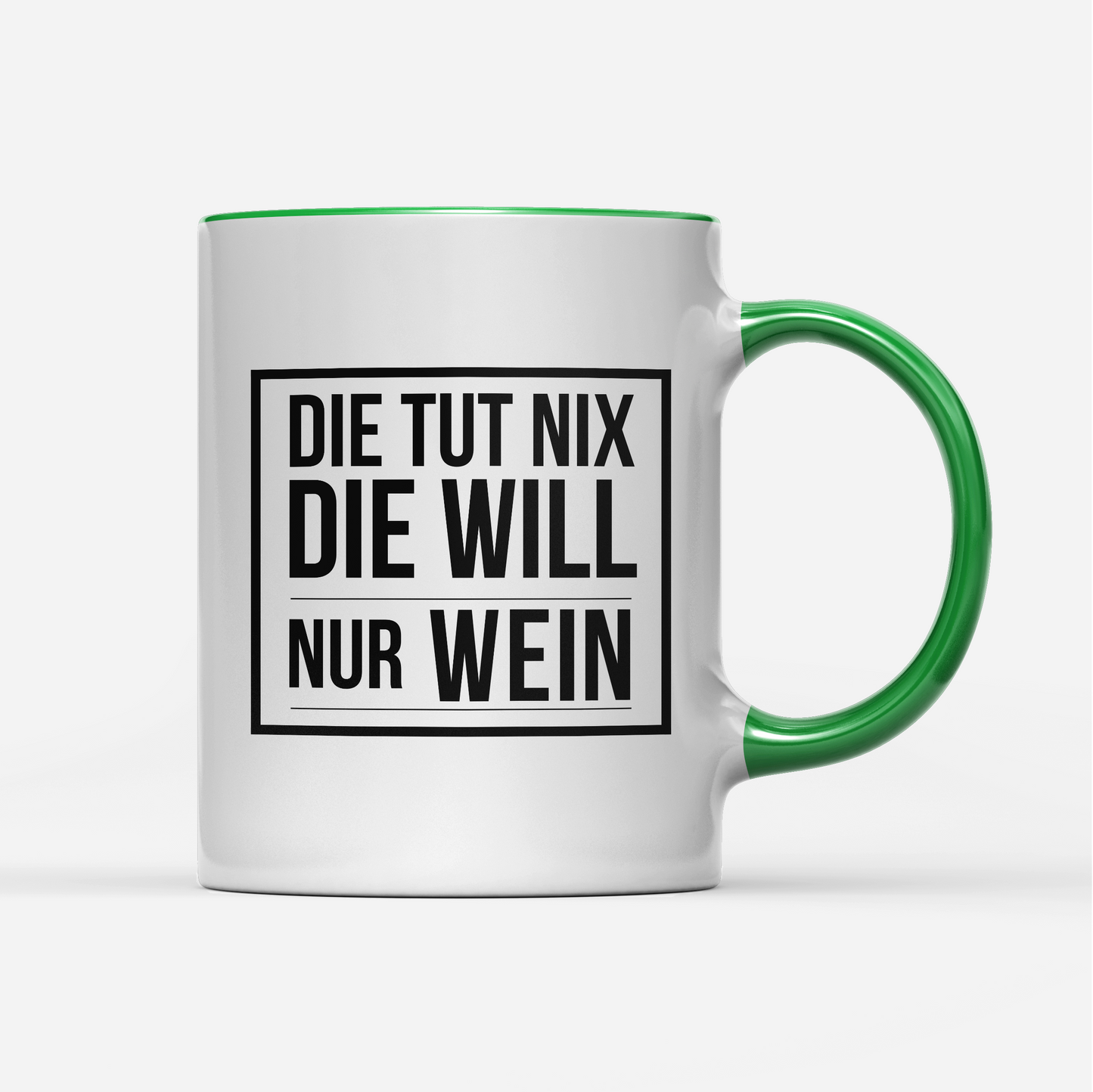 Tasse Die tut nix die will nur Wein