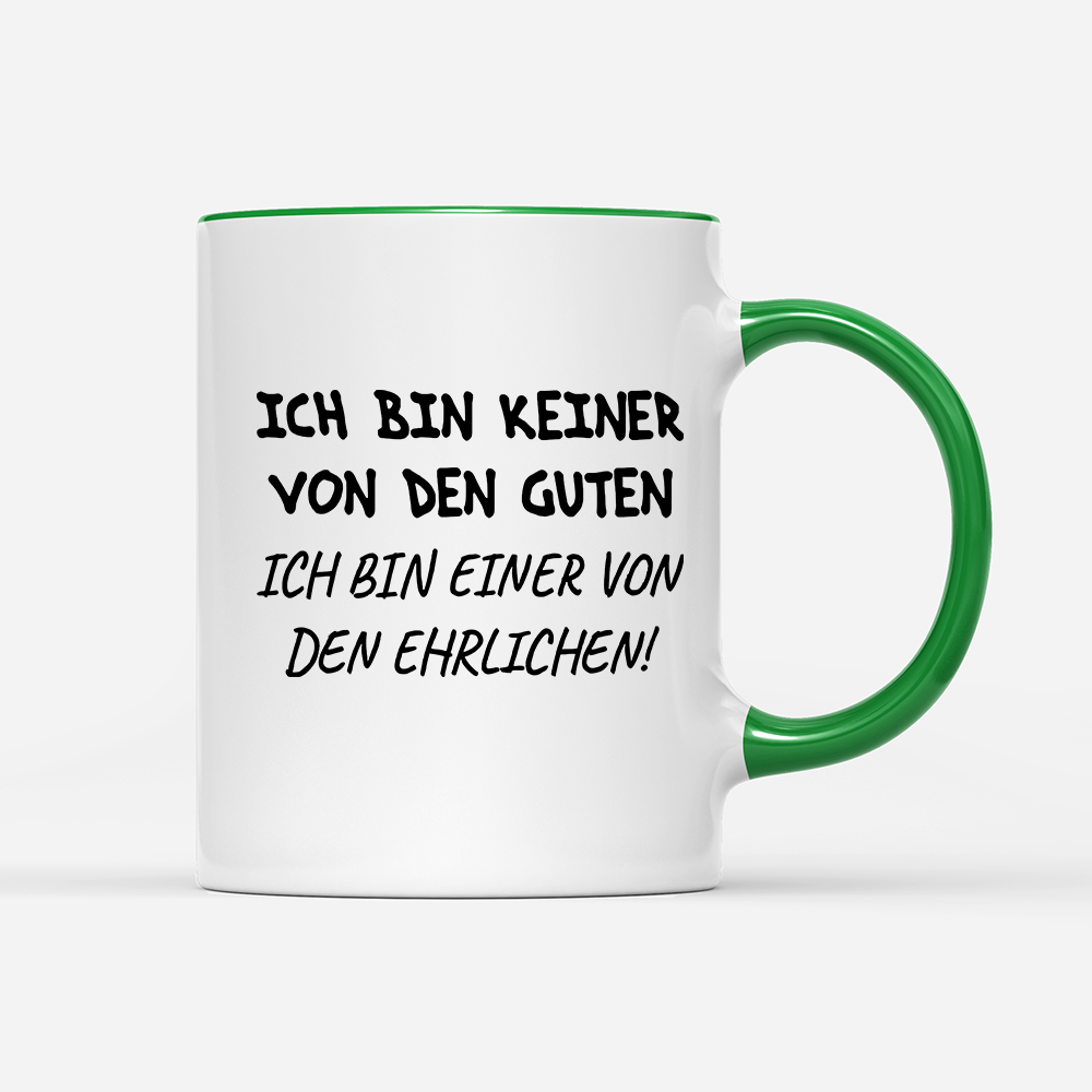 Tasse Ich bin keiner von den guten