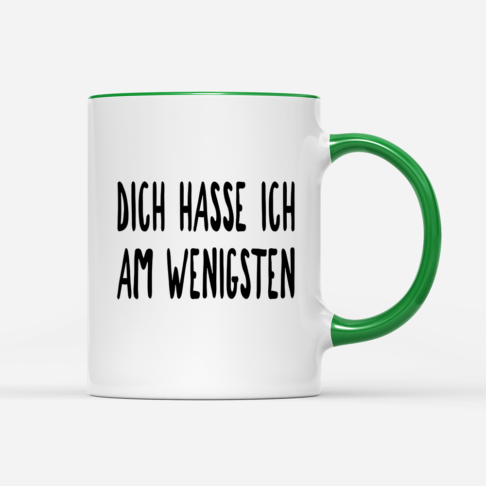 Tasse Dich hasse ich am wenigsten