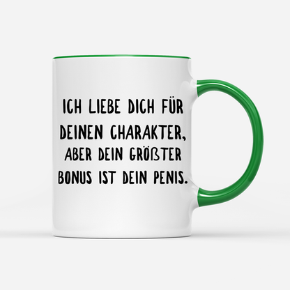 Tasse Ich liebe deinen Charakter