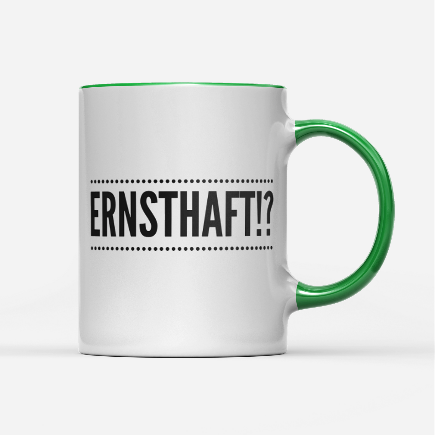 Tasse Ernsthaft!?