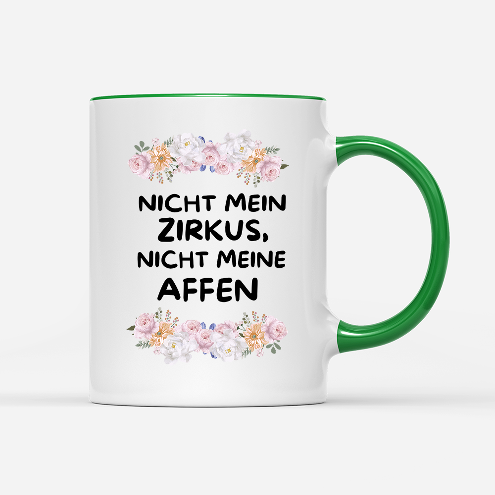 Tasse Blumen nicht mein Zirkus, nicht Meine Affen