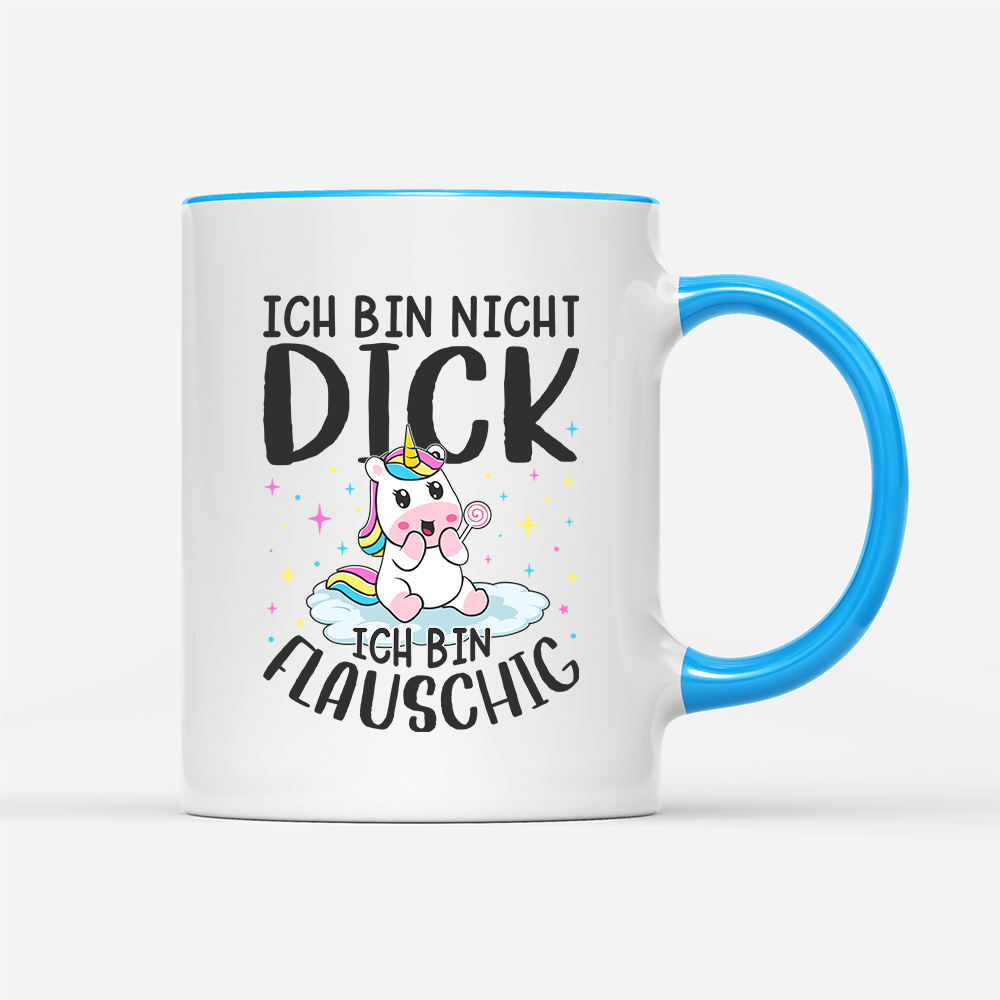 Tasse Ich bin nicht dick, ich bin flauschig