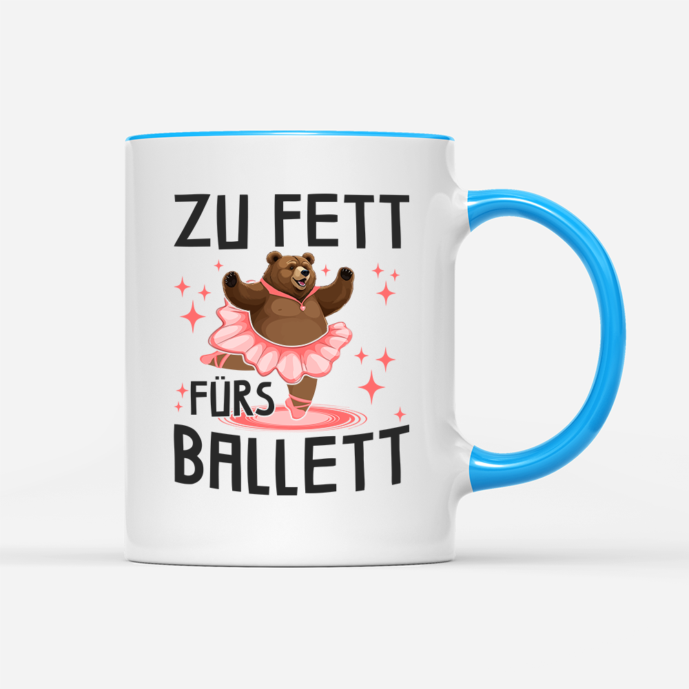 Tasse Zu fett fürs Ballett