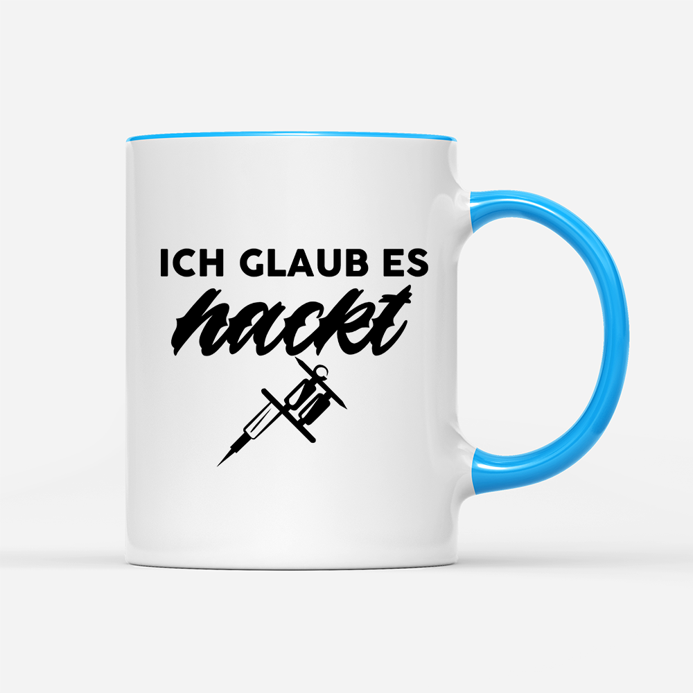Tasse Ich glaub es hackt