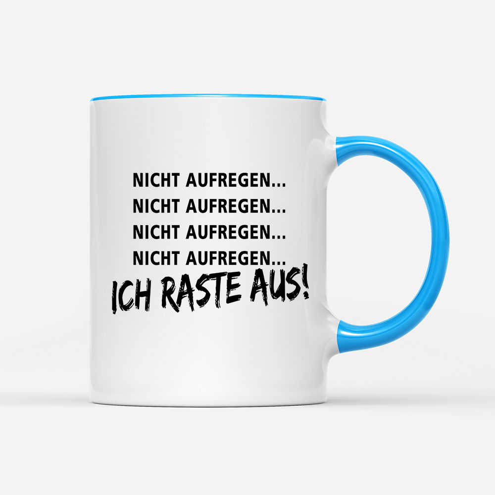 Tasse Ich Raste aus