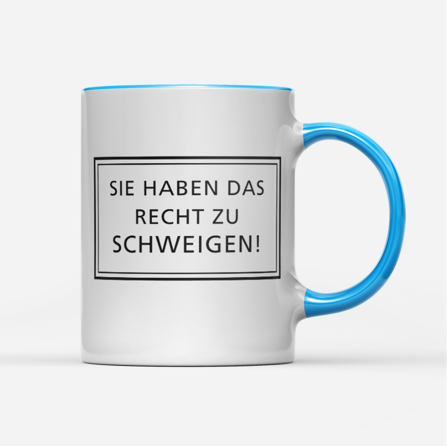 Tasse Sie haben das Recht zu schweigen