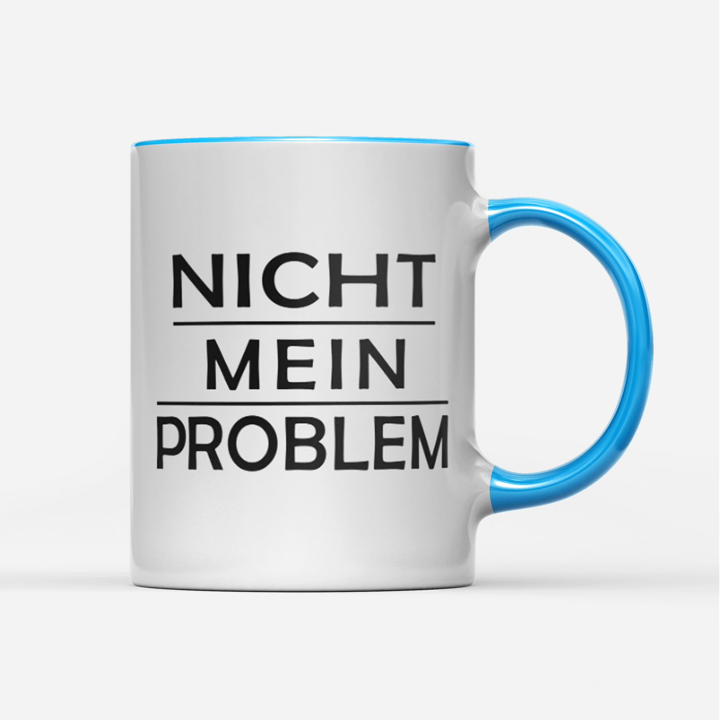 Tasse Nicht mein Problem