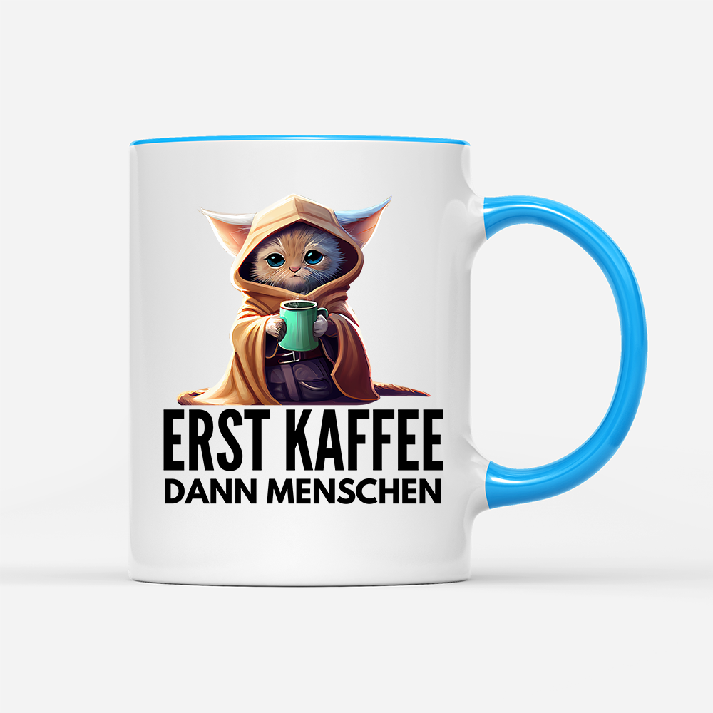 Tasse Erst Kaffee dann Menschen