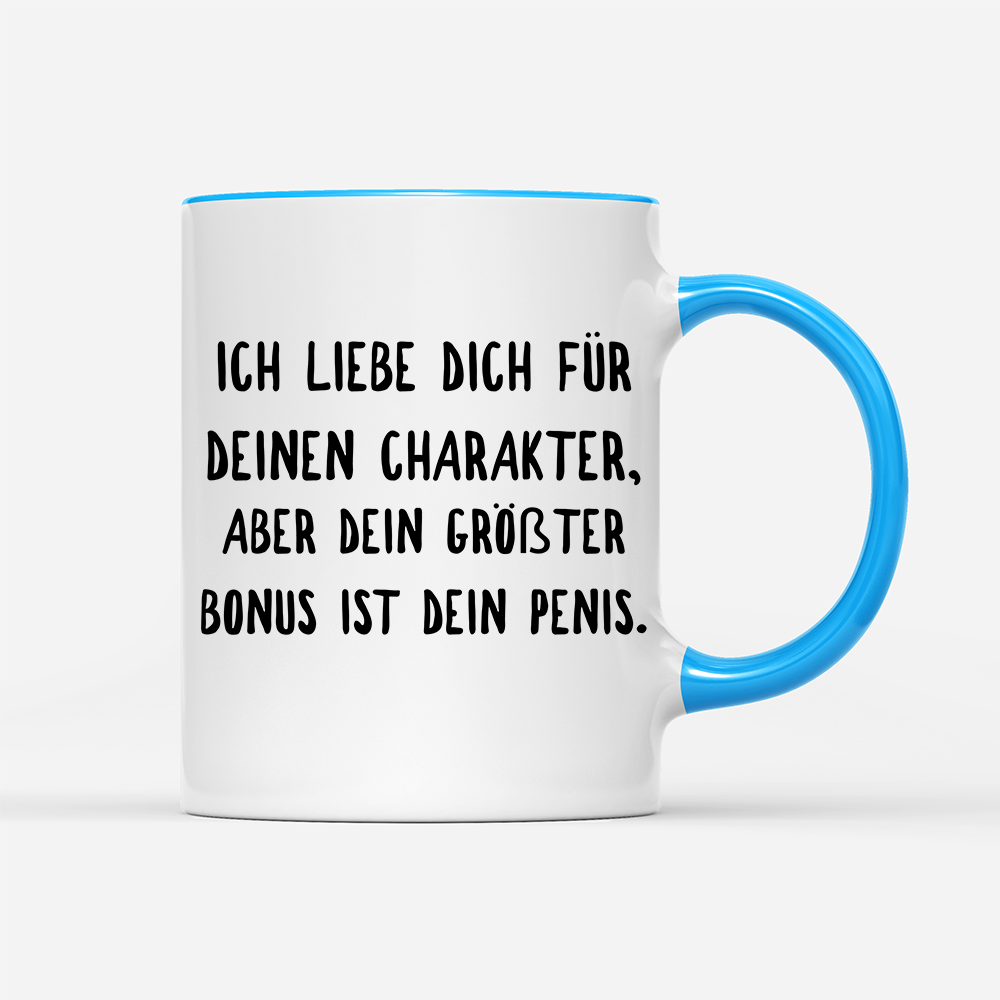 Tasse Ich liebe deinen Charakter