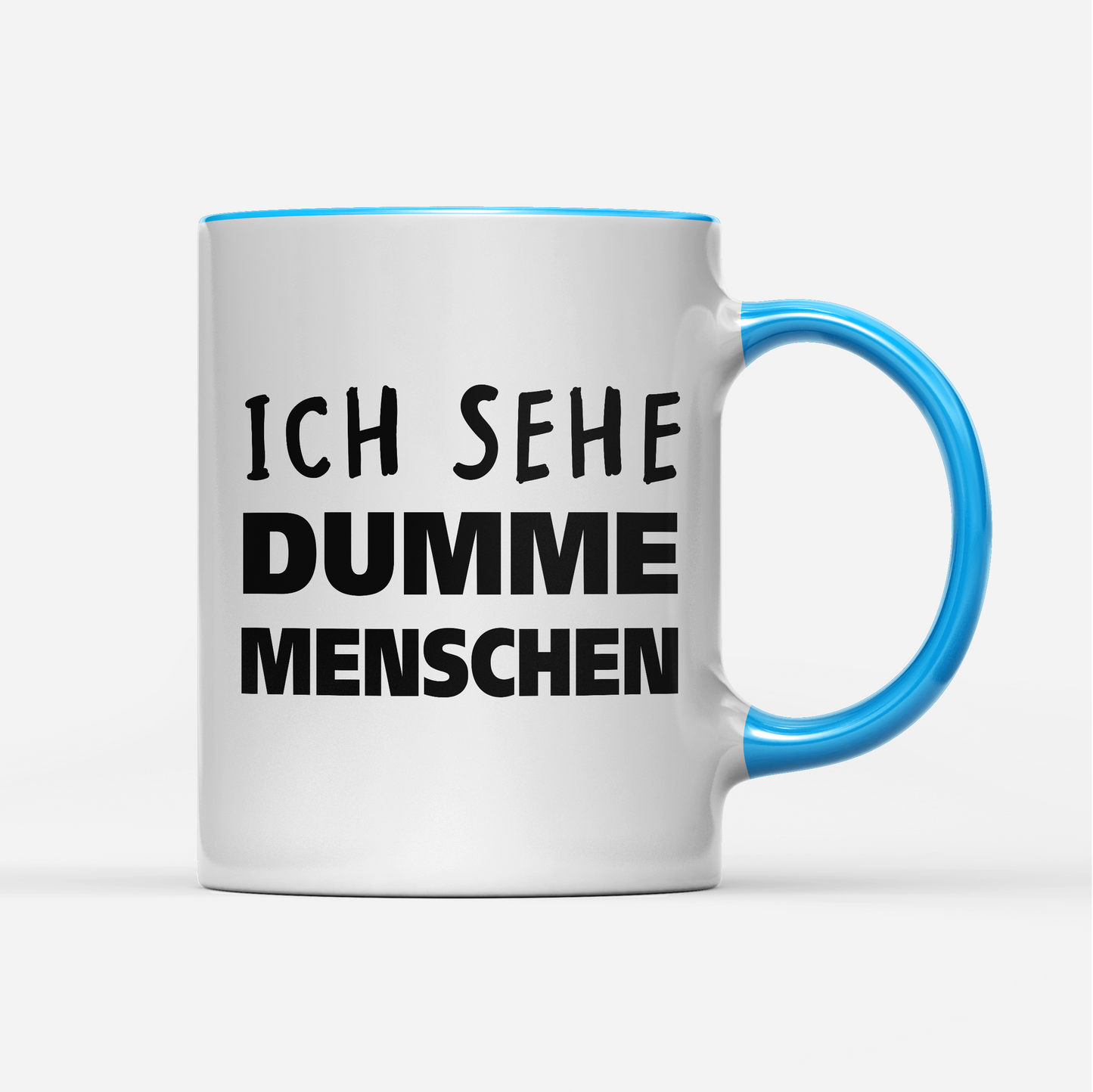 Tasse Ich sehe dumme Menschen