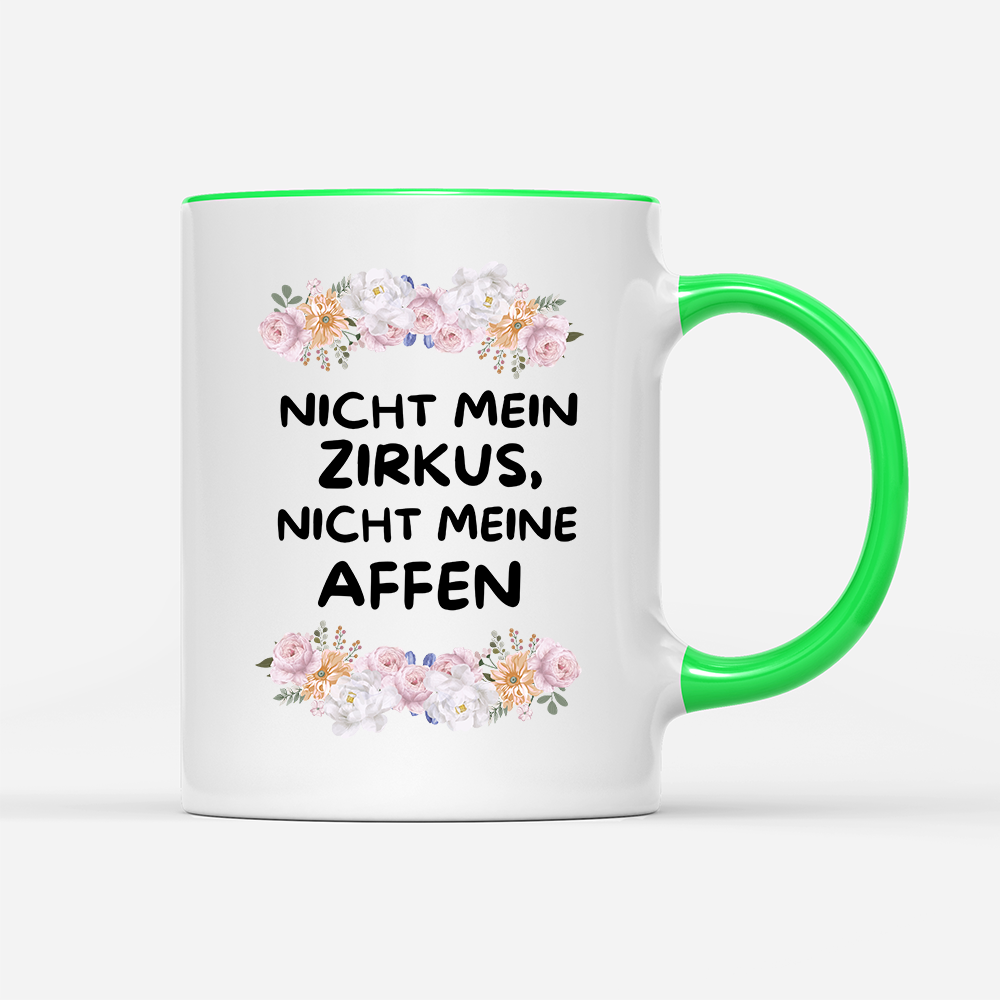 Tasse Blumen nicht mein Zirkus, nicht Meine Affen