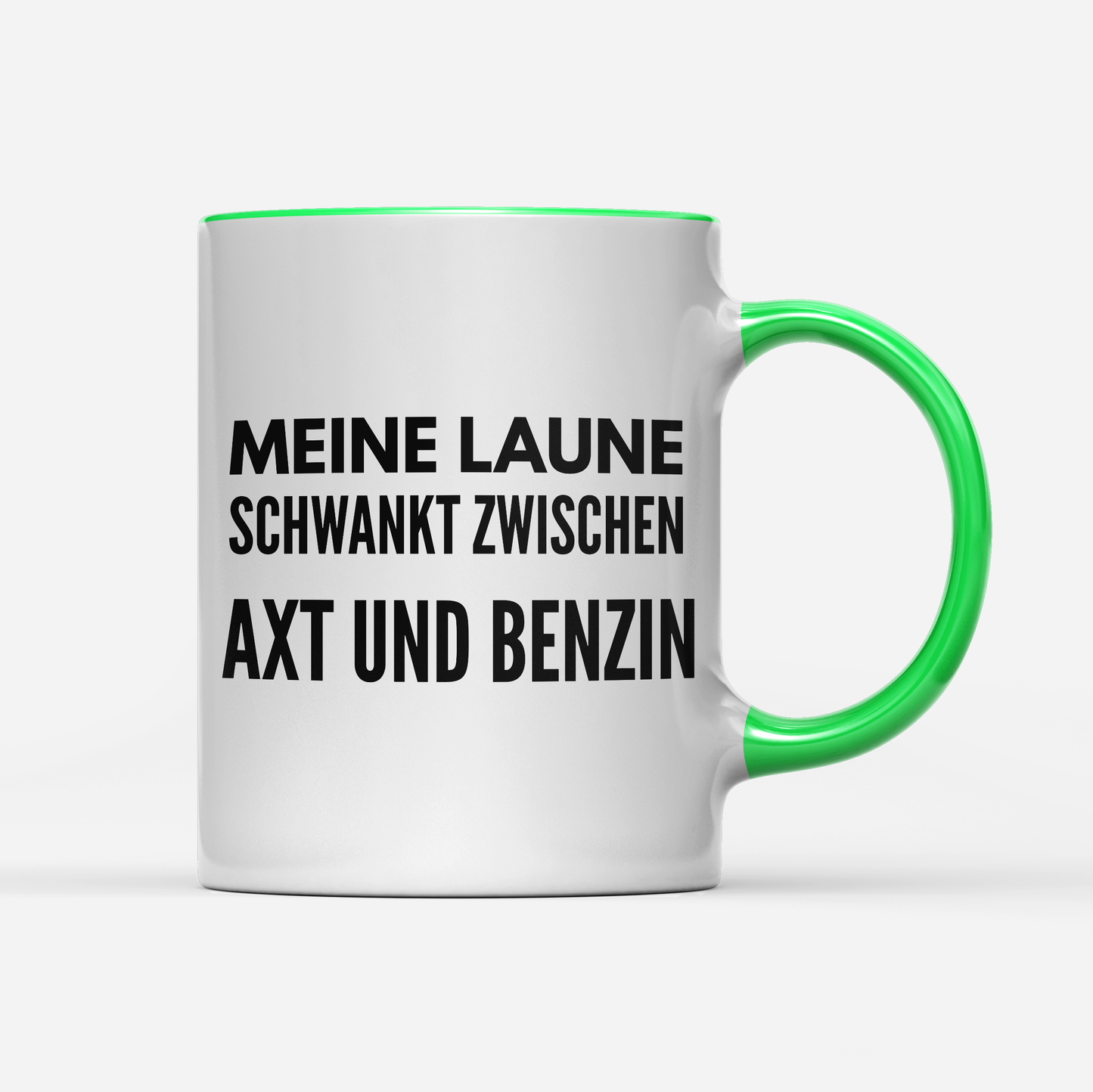 Tasse Meine Laune schwankt zwischen Axt und Benzin