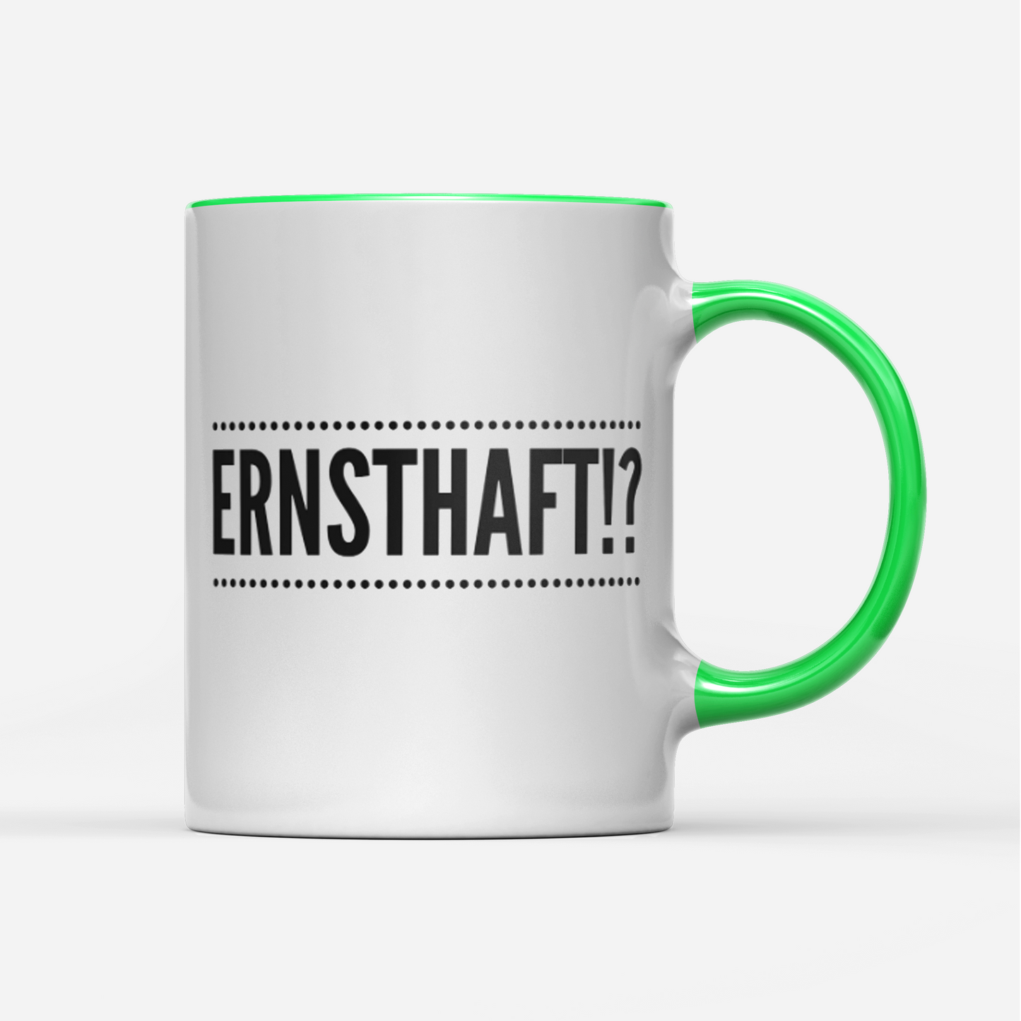 Tasse Ernsthaft!?