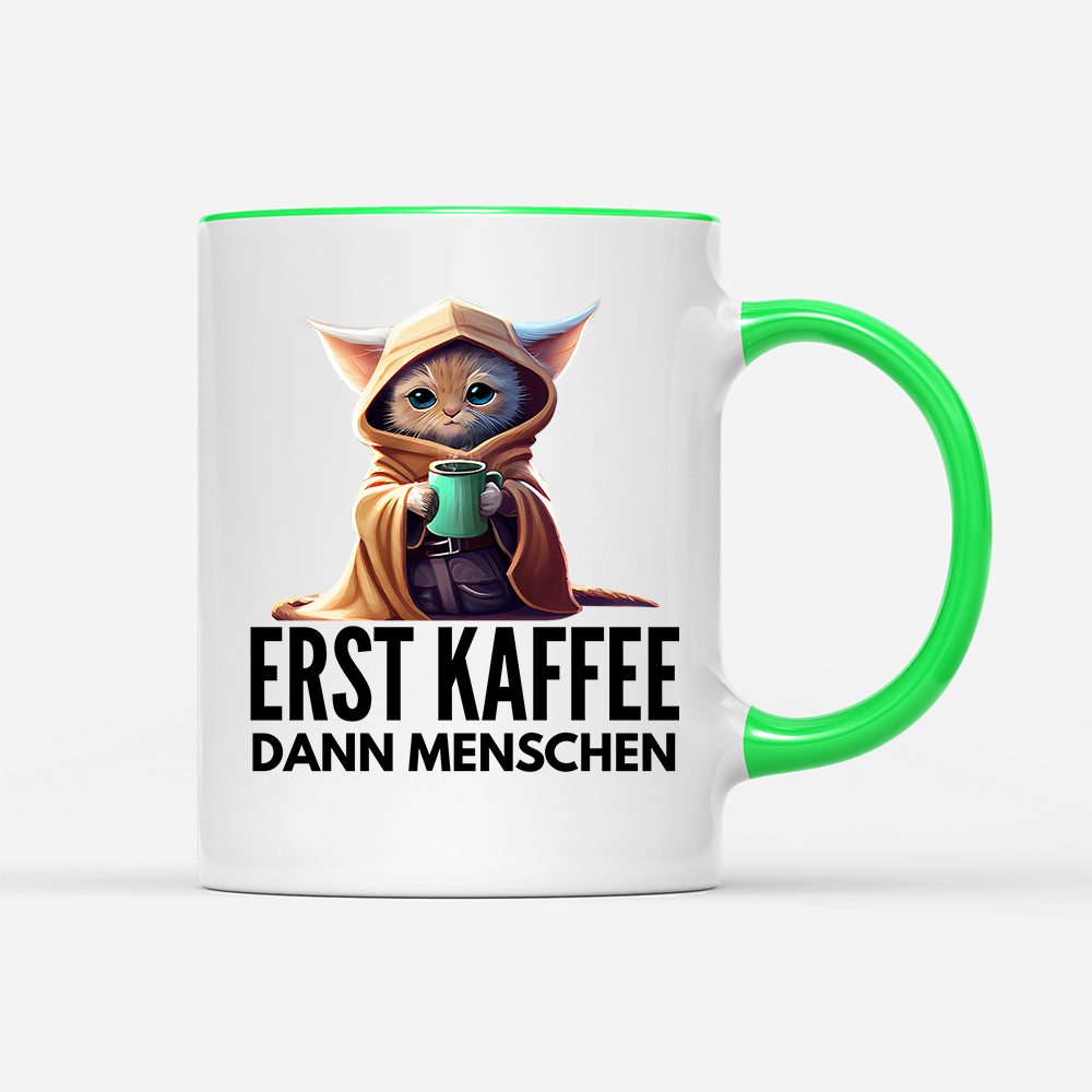 Tasse Erst Kaffee dann Menschen