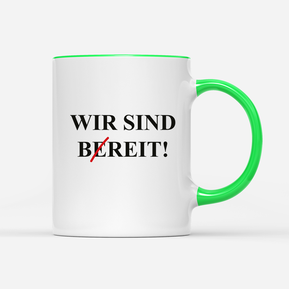 Tasse Wir sind bereit