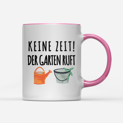 Tasse Keine Zeit der Garten ruft