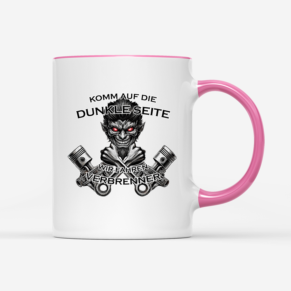 Tasse Komm auf die dunkle Seite. Wir fahren Verbrenner