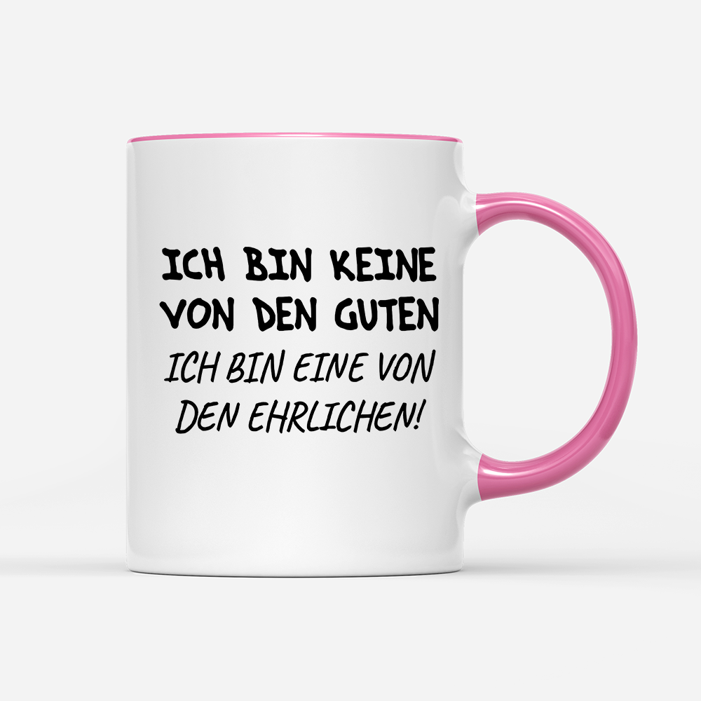 Tasse Ich bin keine von den guten