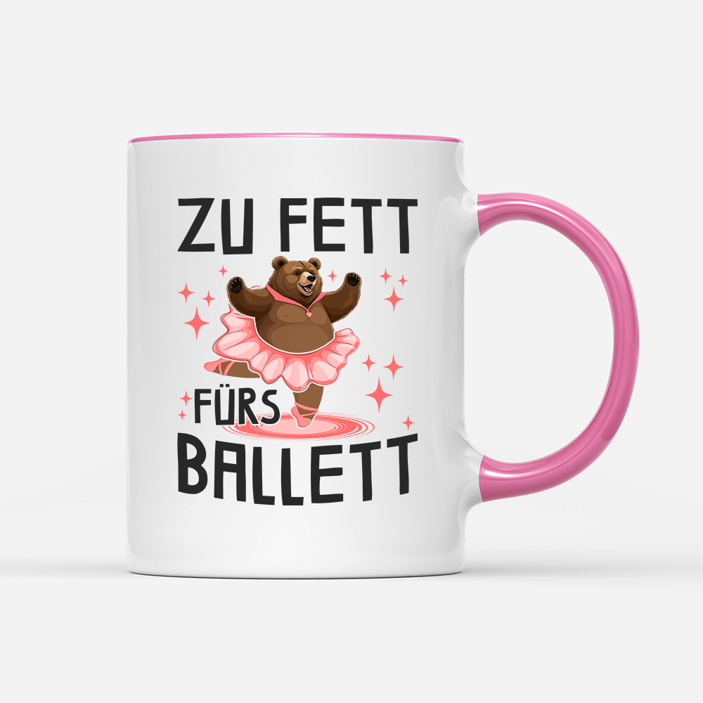 Tasse Zu fett fürs Ballett