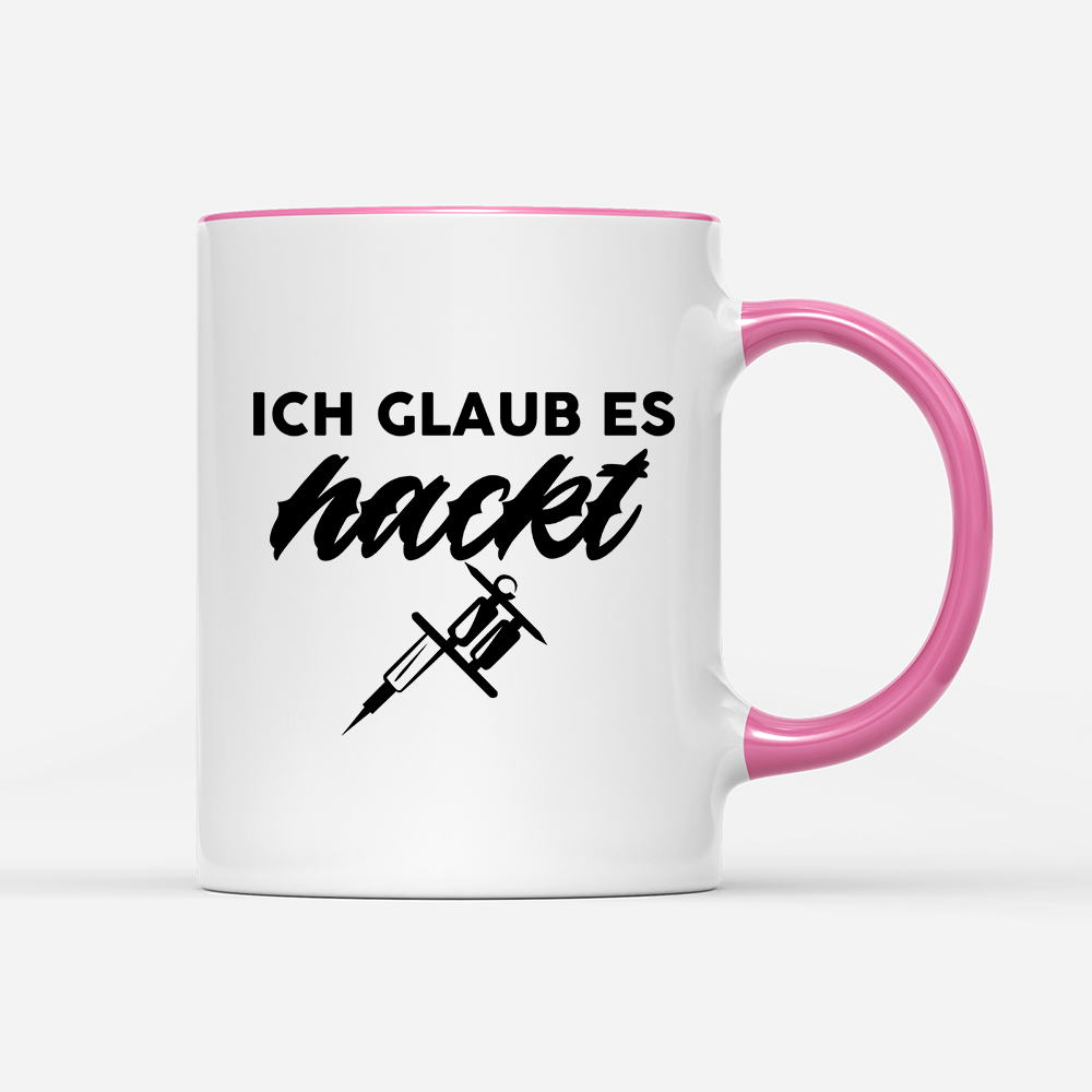 Tasse Ich glaub es hackt