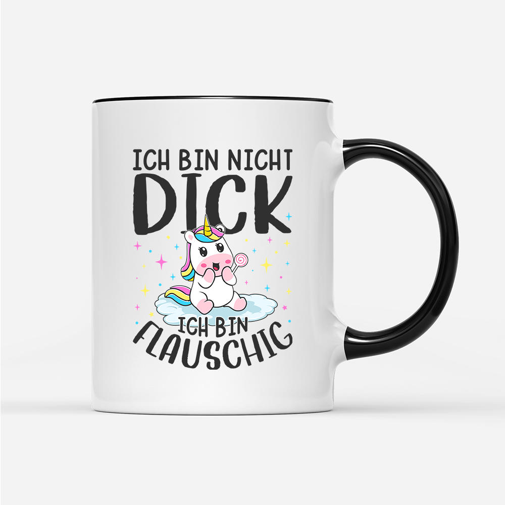 Tasse Ich bin nicht dick, ich bin flauschig