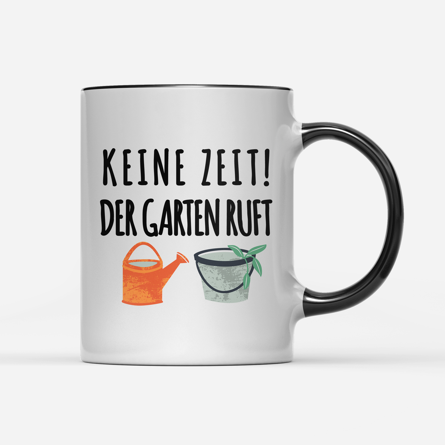 Tasse Keine Zeit der Garten ruft