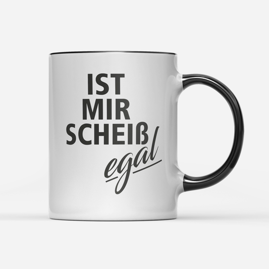 Tasse Ist mir Scheiss egal