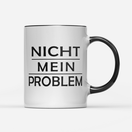 Tasse Nicht mein Problem