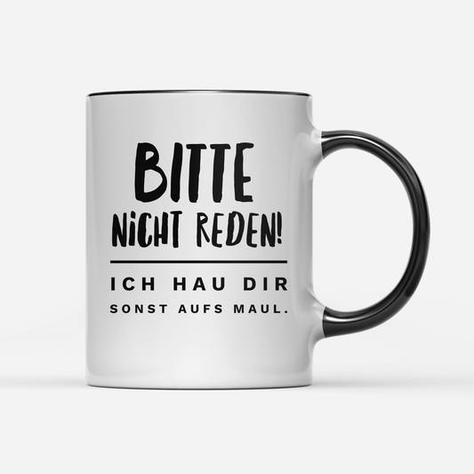 Tasse Bitte nicht reden