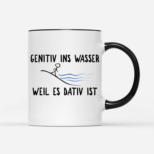 Tasse Genitiv ins Wasser weil es Dativ ist