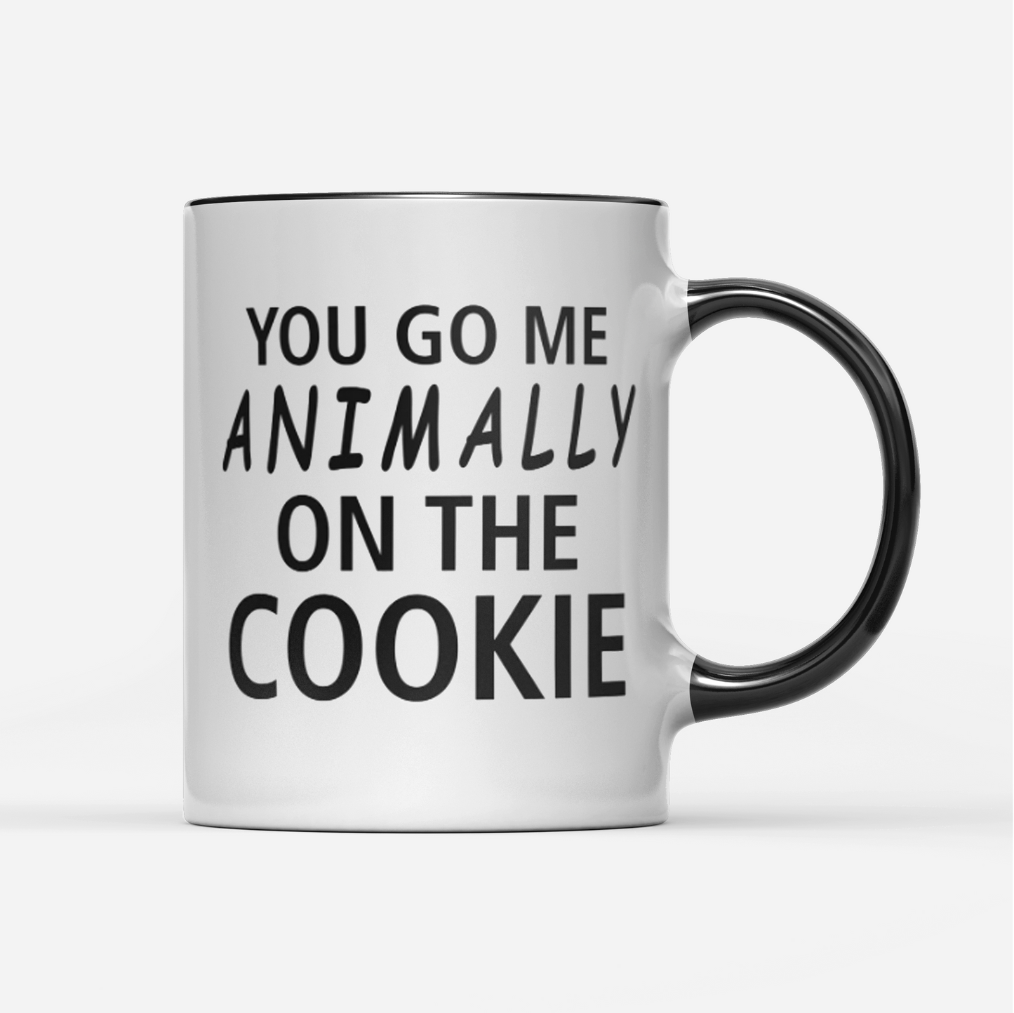 Tasse You go me animally on the Cookie