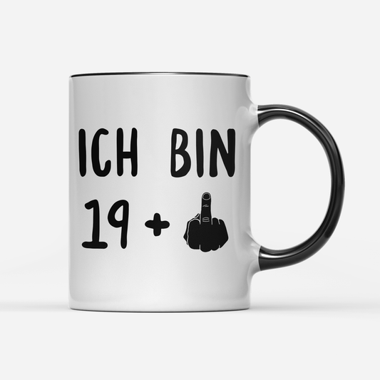 Tasse Ich bin 19+